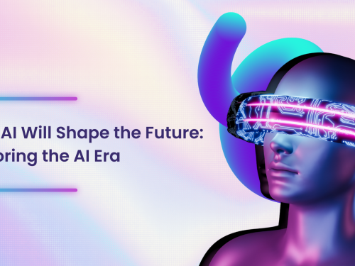 How AI Will Shape the Future: Exploring the AI Era