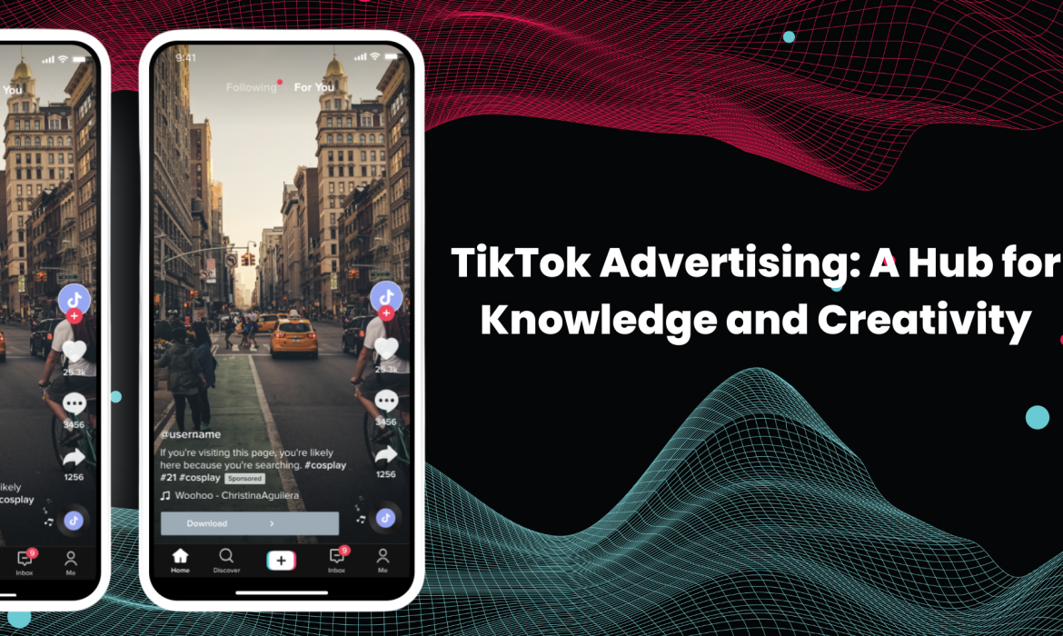 TikTok-Advertising-A-Hub-for-Knowledge-and-Creativity